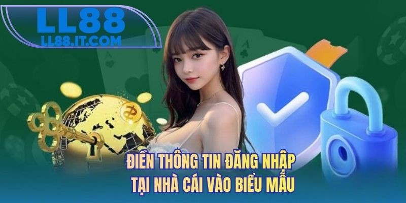 Điền thông tin đăng nhập tại nhà cái vào biểu mẫu