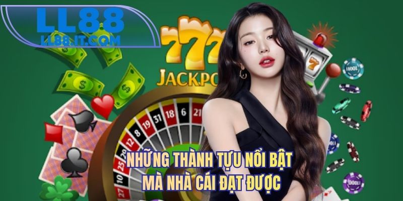Những thành tựu nổi bật mà nhà cái đạt được