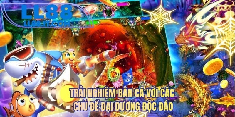 Trải nghiệm bắn cá với các chủ đề đại dương độc đáo